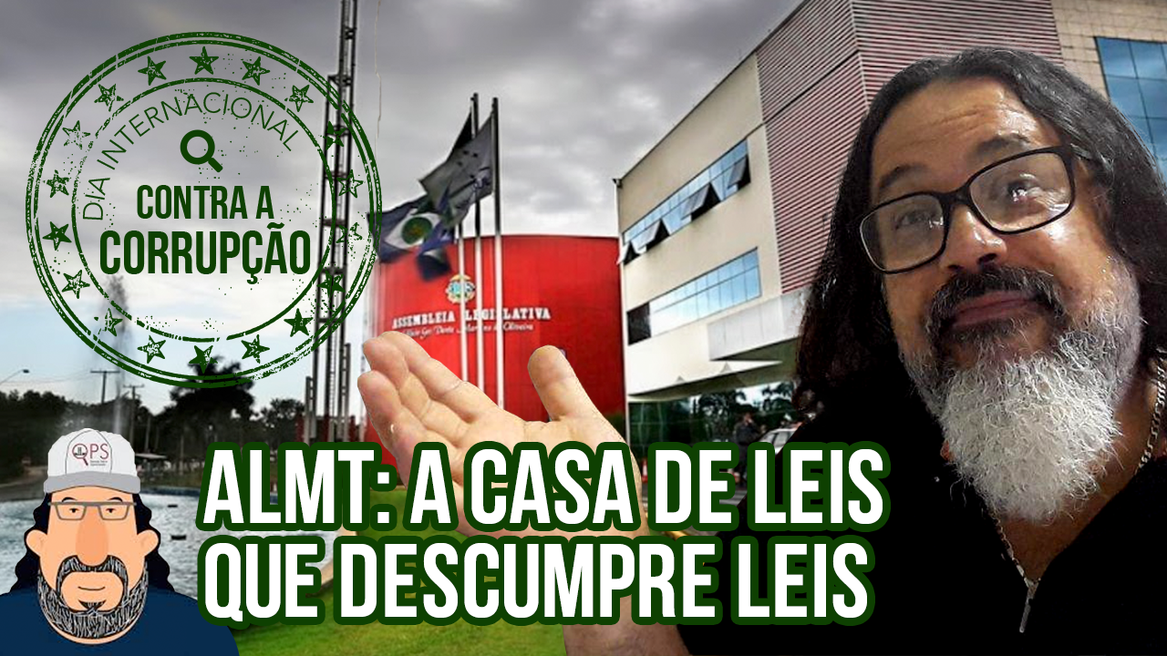 O desrespeito às leis por parte da ALMT