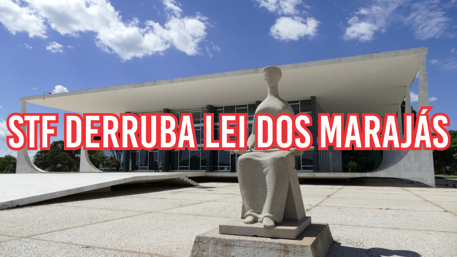STF derruba “Lei dos Marajás”