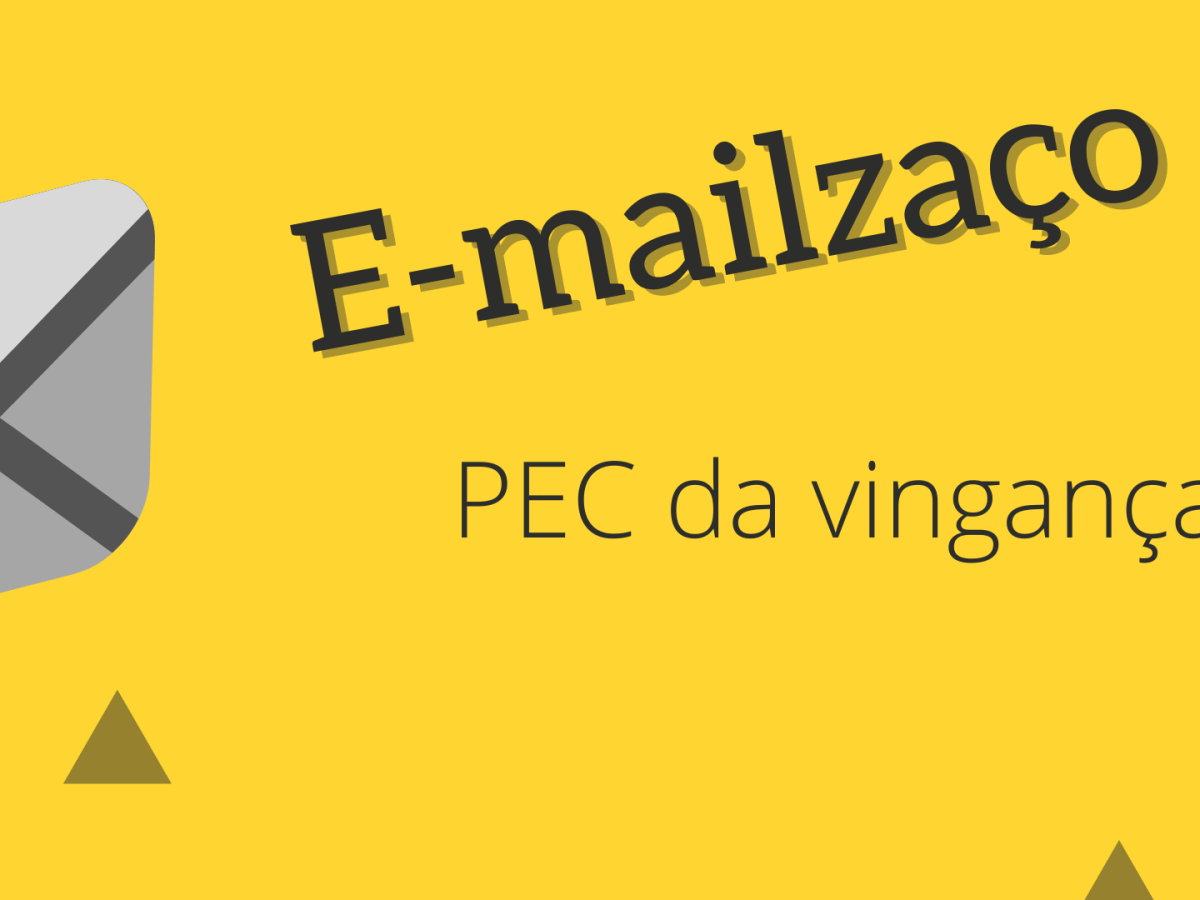 E-mailzaço da OPS pode ter ajudado na derrubada da PEC da&nbsp;vingança